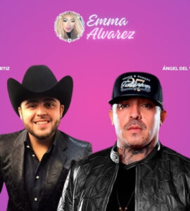 The Emma Alvarez Gerardo Ortiz, Angel Del Villar