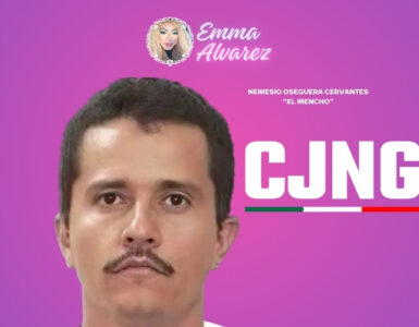 The Emma Alvarez Nemesio Oseguera Cervantes El Mencho CJNG