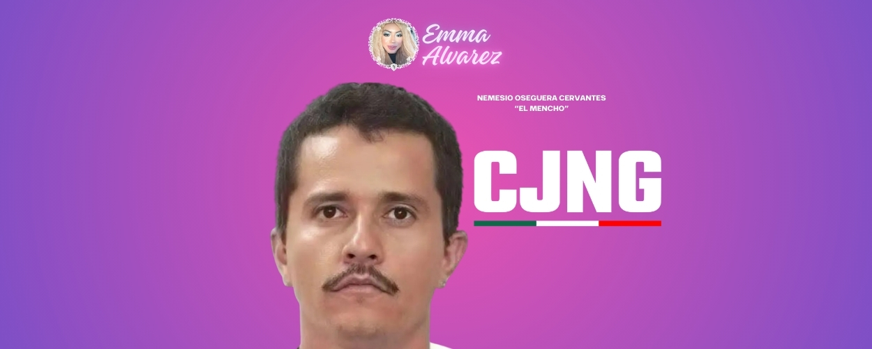 The Emma Alvarez Nemesio Oseguera Cervantes El Mencho CJNG